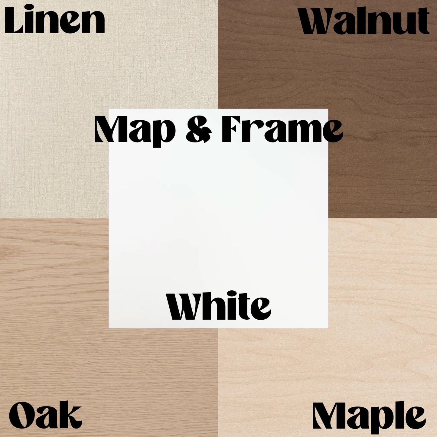 Wooden panel with different wood types labeled: Linen, Walnut, Map & Frame, White, Oak, Maple.
